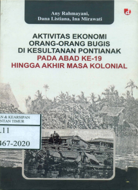 Aktivitas Ekonomi Orang-Orang Bugis di  Kesultanan Pontianak Pada Abad ke-19 Hingga Akhir Masa Koloniel